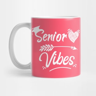 Senior Vibes , Graduation , Cute 2020 Senior Vibes Squad Mug